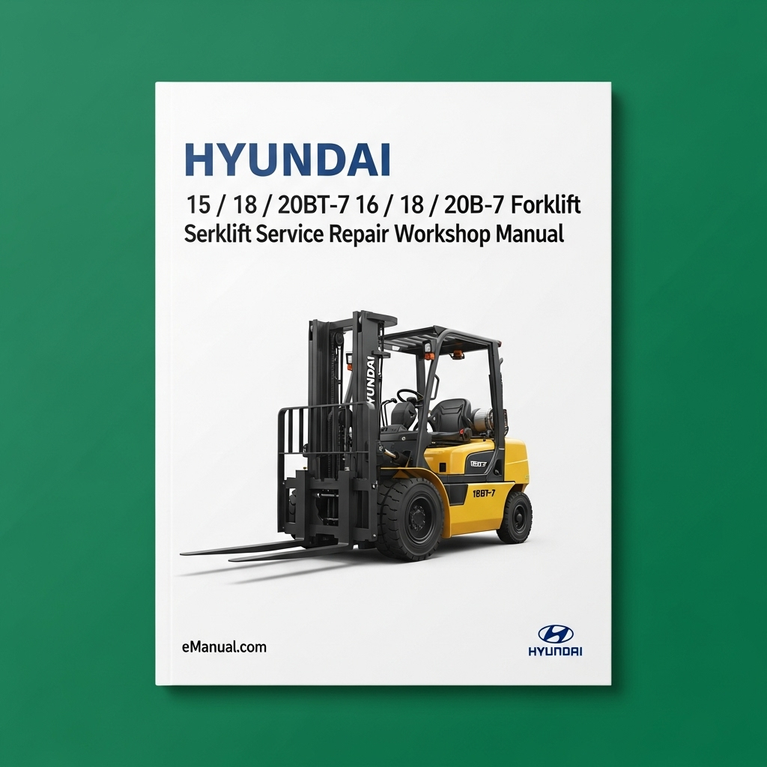 Hyundai 15 / 18 / 20BT-7 16 / 18 / 20B-7 Forklift Service Repair Workshop Manual Download PDF