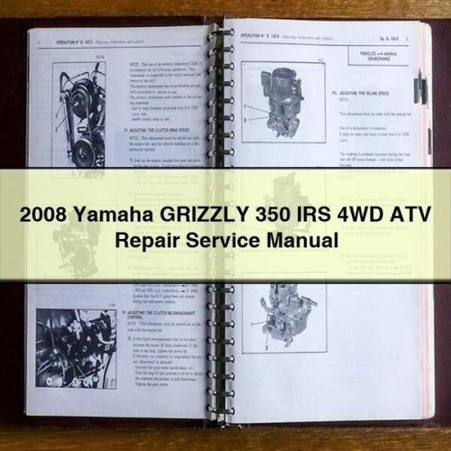 2008 Yamaha GRIZZLY 350 IRS 4WD ATV Repair Service Manual