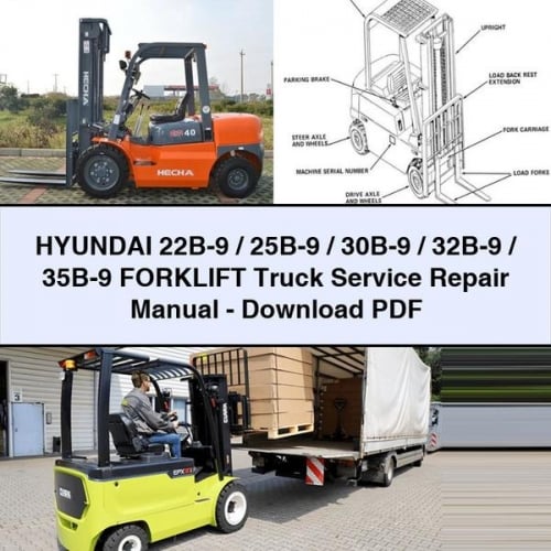 Manual de reparación de servicio de carretilla elevadora HYUNDAI 22B-9 / 25B-9 / 30B-9 / 32B-9 / 35B-9 - Descargar PDF