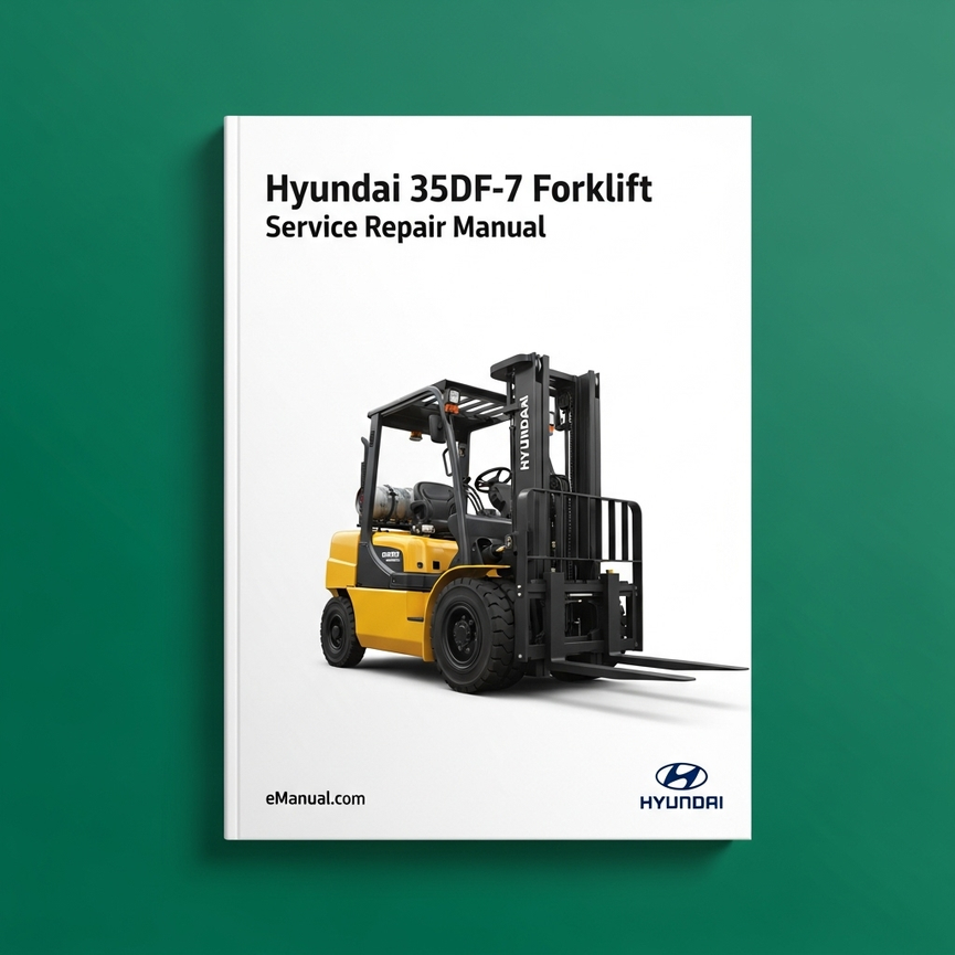 HYUNDAI 35DF-7 FORKLIFT Truck Service Repair Manual - Download PDF