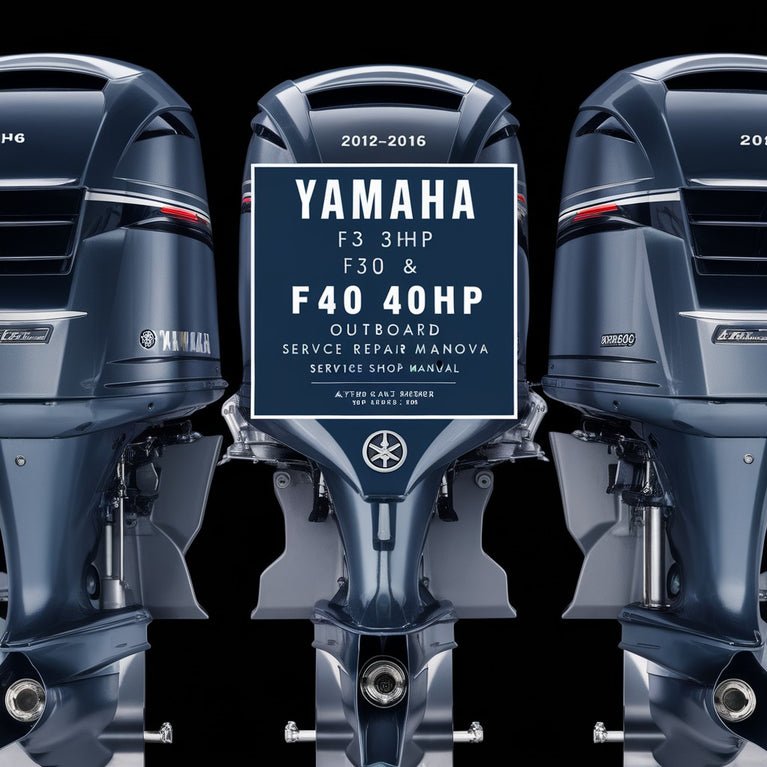 Yamaha F30 30hp & F40 40hp Outboard 2012-2016 Service Repair Shop Manual