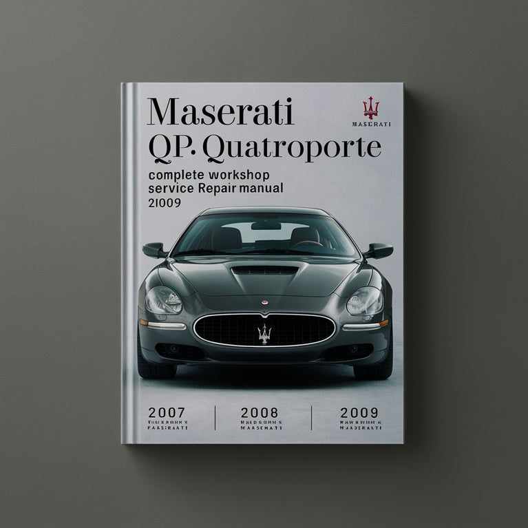 Maserati QP Quattroporte Complete Workshop Service Repair Manual 2007 2008 2009 PDF Download
