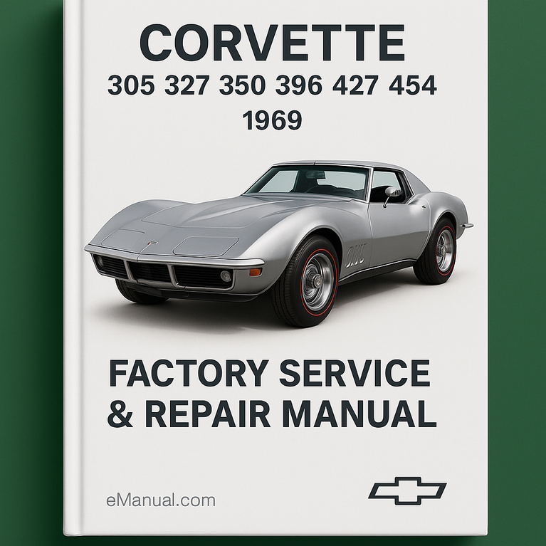 Corvette 305 327 350 396 427 454 1969 Factory Service Repair Manual