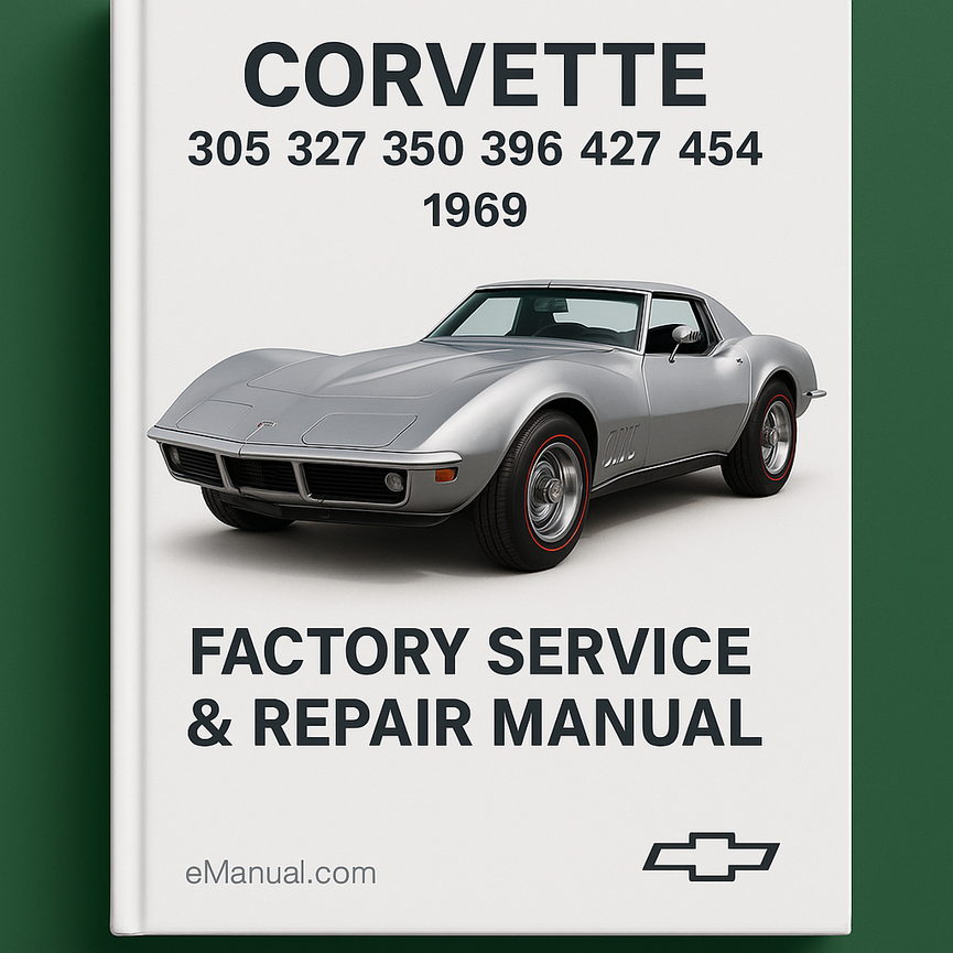 Corvette 305 327 350 396 427 454 1969 Factory Service Repair Manual