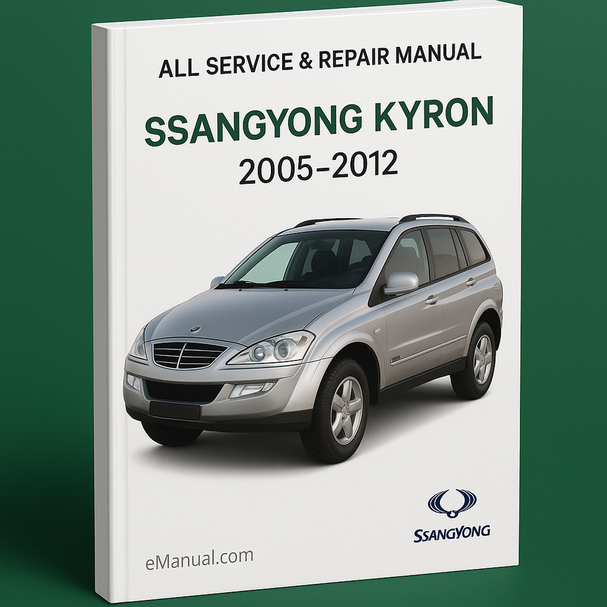 SsangYong Kyron 2005-2012 All Service Repair Manual