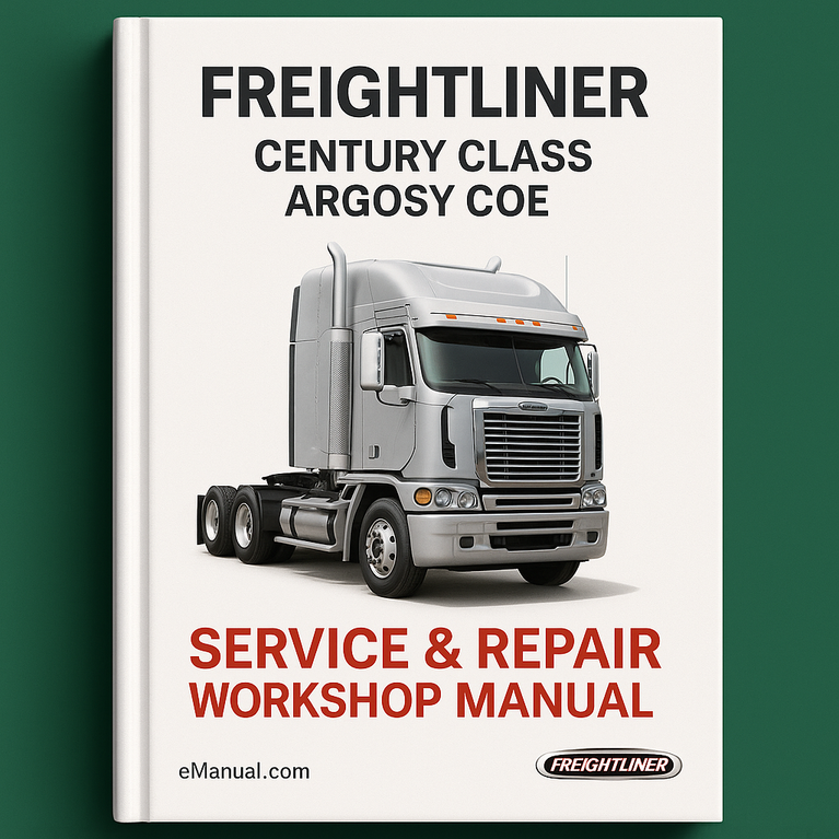 Freightliner Century Class Argosy Coe Service & Repair Workshop Manual