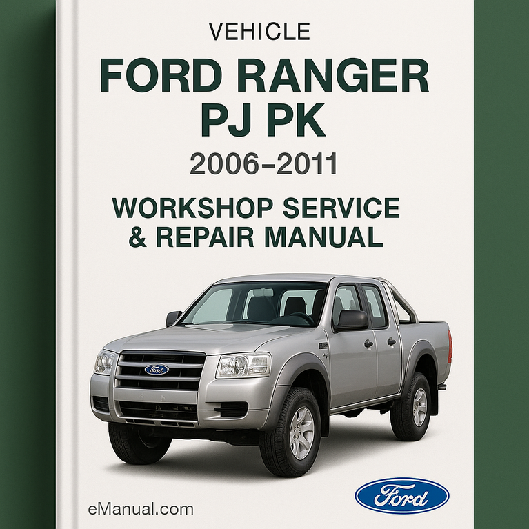 Ford RANGER PJ PK 2006-2011 Workshop Service Repair Manual