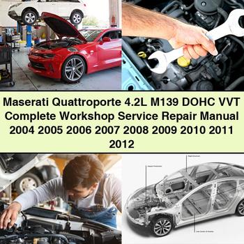 Maserati Quattroporte 4.2L M139 DOHC VVT Complete Workshop Service Repair Manual 2004 2005 2006 2007 2008 2009 2010 2011 2012 PDF Download