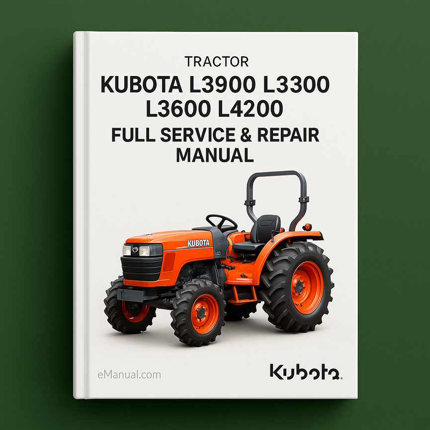 Kubota L2900 L3300 L3600 L4200 Tractor Full Service Repair Manual