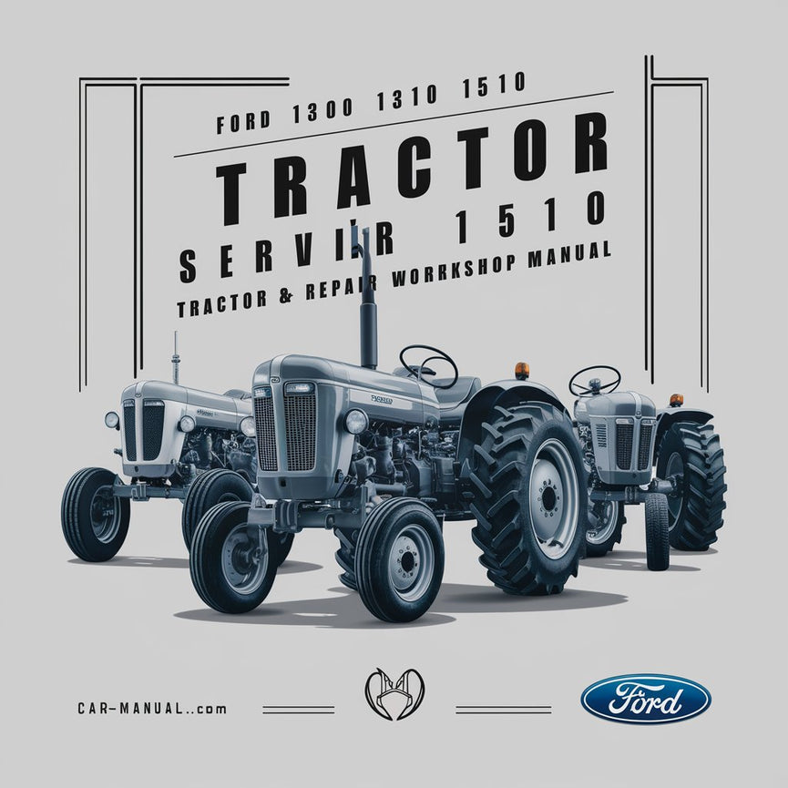 Ford 1300 1310 1500 1510 Tractor Service & Repair Workshop Manual