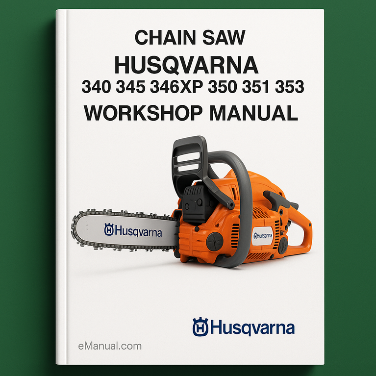 Husqvarna 340 345 346XP 350 351 353 Chain saw Service Repair Workshop Manual Download PDF