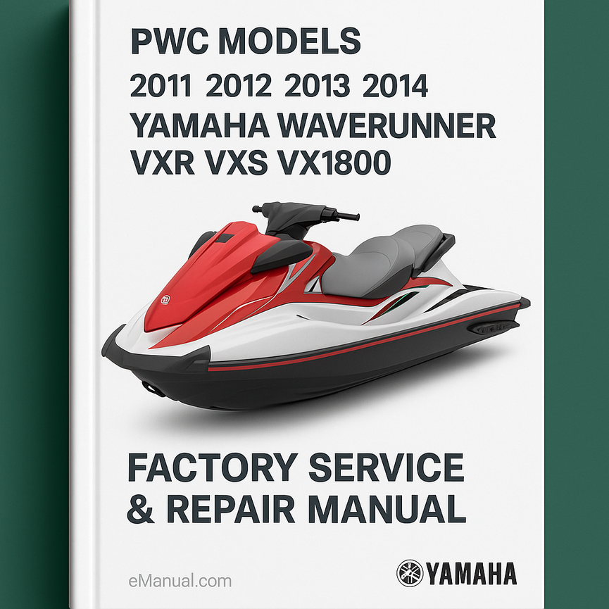 2011 2012 2013 2014 Yamaha WaveRunner VXR VXS VX1800 pwc models Factory Service Repair Manual