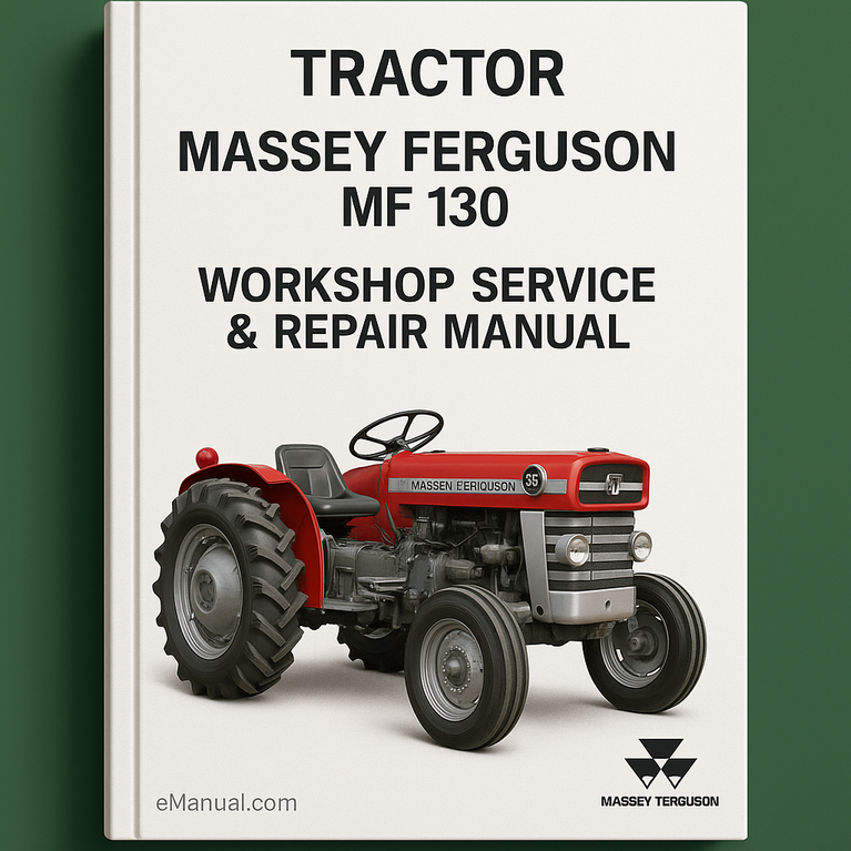Massey Ferguson MF 130 Tractor Workshop Service Repair Manual