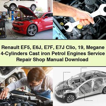 Renault EF5 E6J E7F E7J Clio 19 Megane 4-Cylinders Cast iron Petrol Engines Service Repair Shop Manual