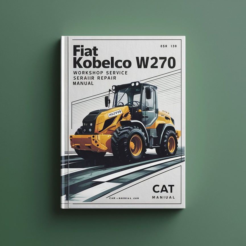 FIAT KOBELCO W270 EVOLUTION Loader Workshop Service Repair Manual