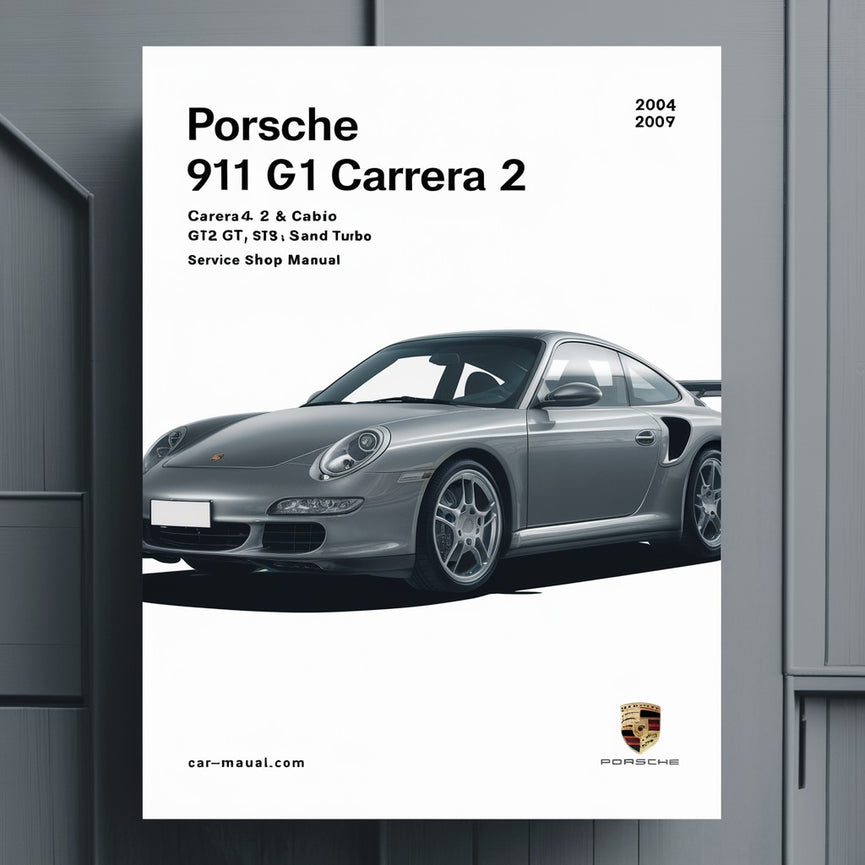 Porsche 911 997 Gen 1 Carrera 2 & 4 S Cabrio GT2 GT3 RS and Turbo 2004-2009 Service Repair Shop Manual