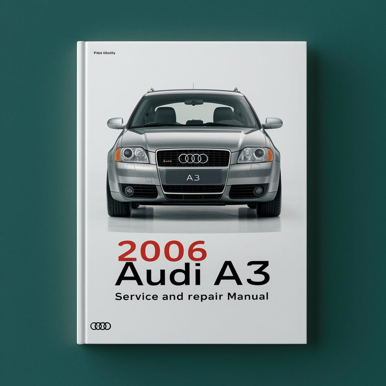 2006 Audi A3 (8P) Service and Repair Manual