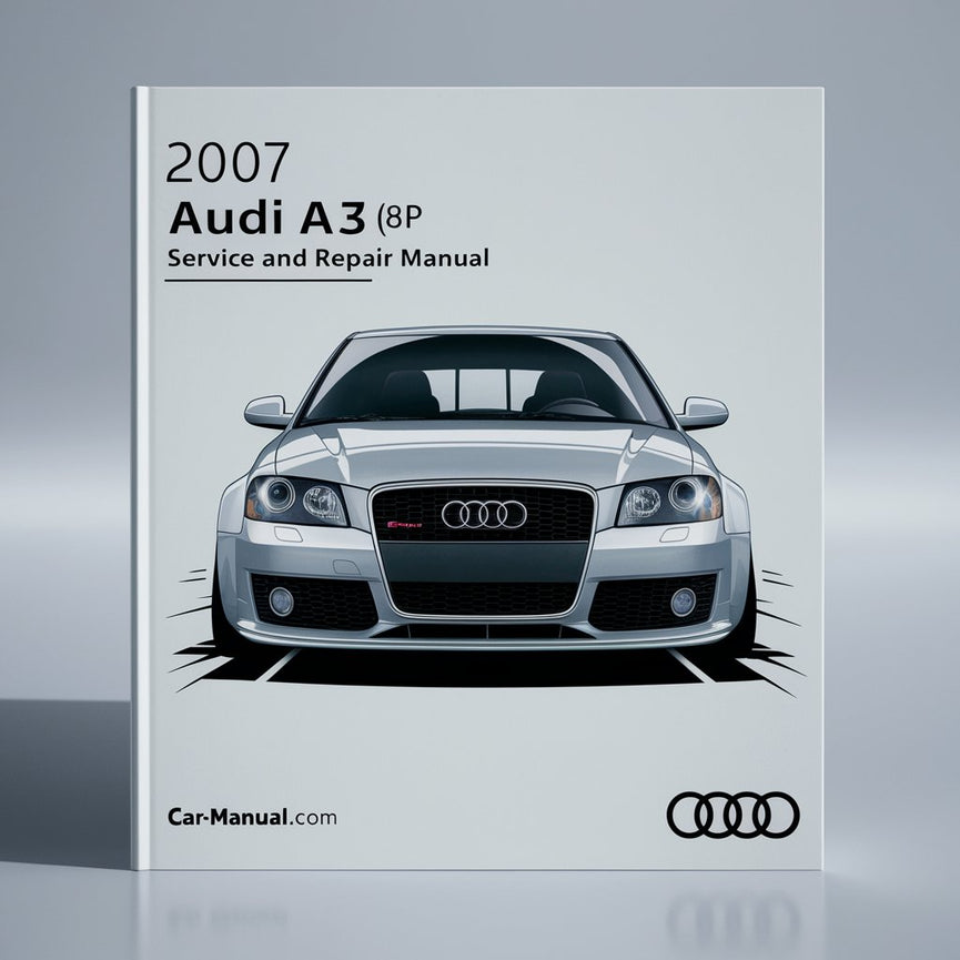 2007 Audi A3 (8P) Service and Repair Manual