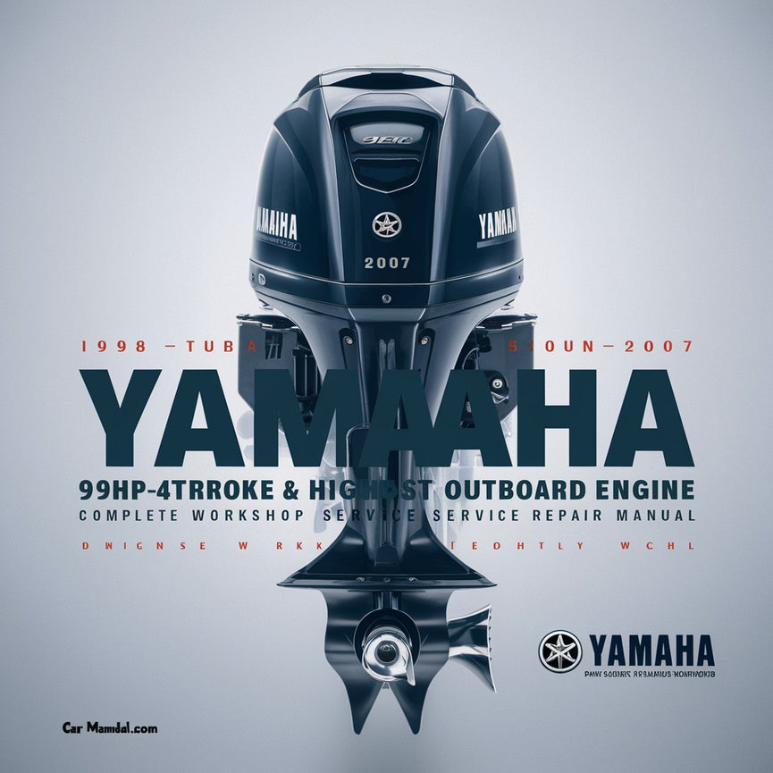 Yamaha 9.9hp 4-Stroke & High Thrust Outboard Engine Complete Workshop Service Repair Manual 1998 1999 2000 2001 2002 2003 2004 2005 2006 2007