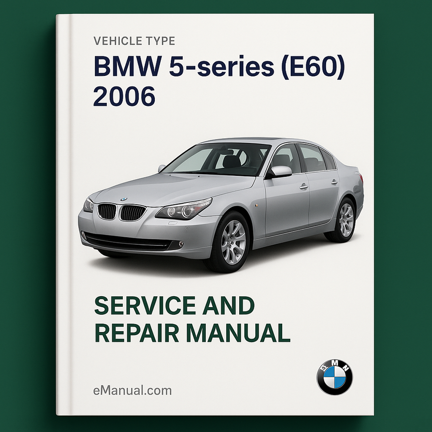 BMW 5-series (E60) 2006 Service and Repair Manual
