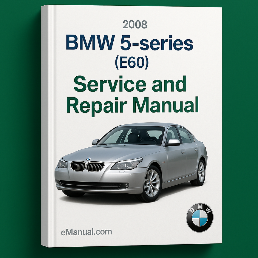BMW 5-series (E60) 2008 Service and Repair Manual