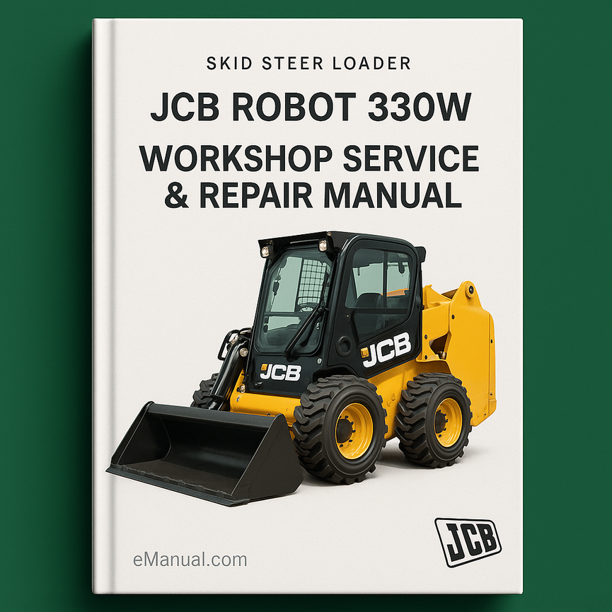 JCB Robot 330W Skid Steer Loader Workshop Service Repair Manual