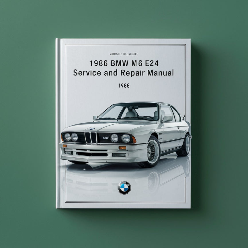 1986 BMW M6 E24 Service and Repair Manual