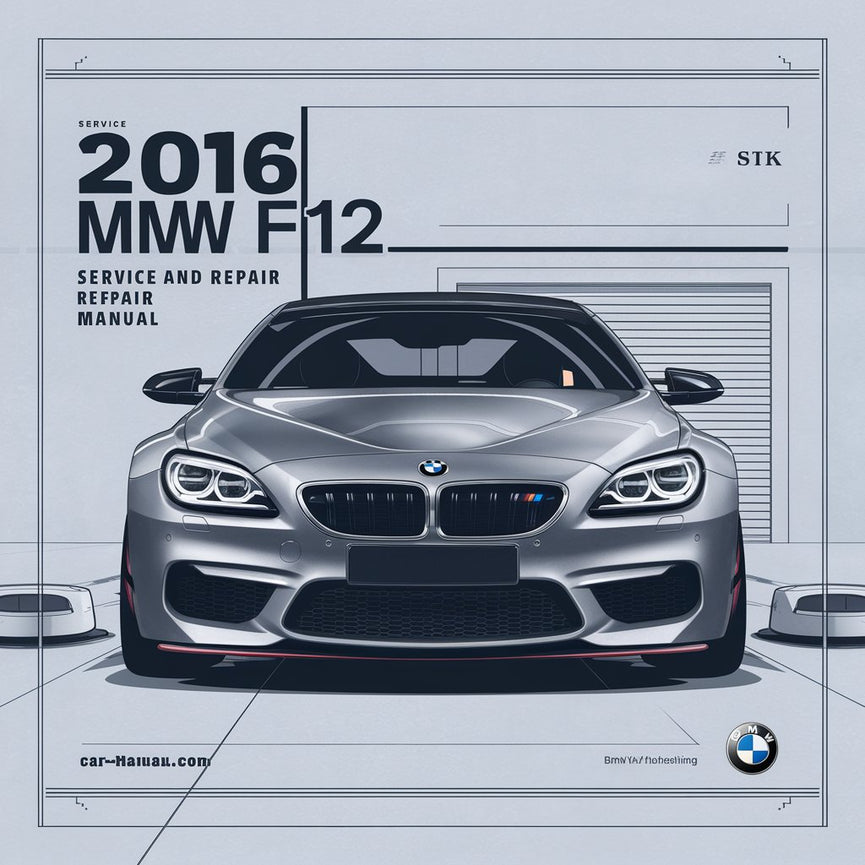 2016 BMW M6 F13 F12 Service and Repair Manual