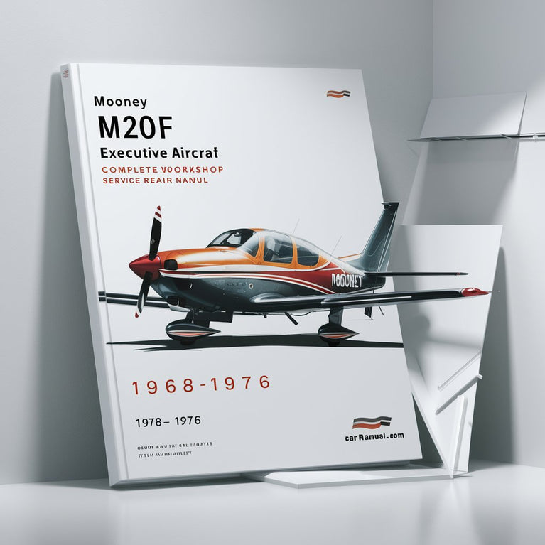 Mooney M20F Executive Aircraft Complete Workshop Service Repair Manual 1968 1969 1970 1971 1972 1973 1974 1975 1976