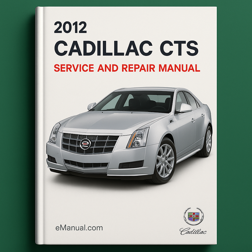 2012 Cadillac CTS Service and Repair Manual
