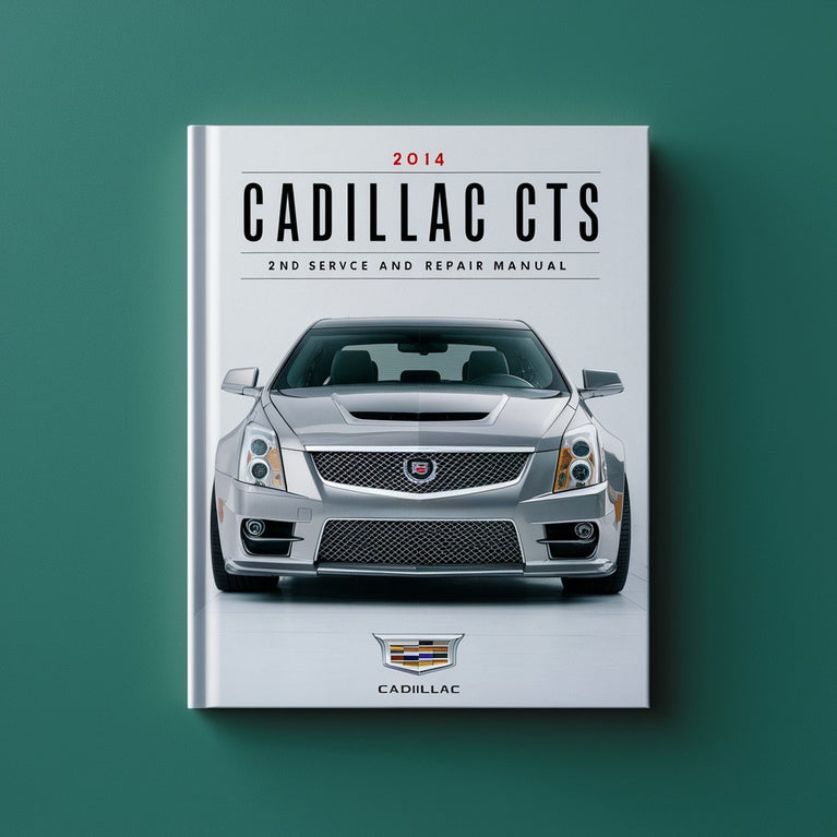 2014 Cadillac CTS 2nd GEN Service and Repair Manual