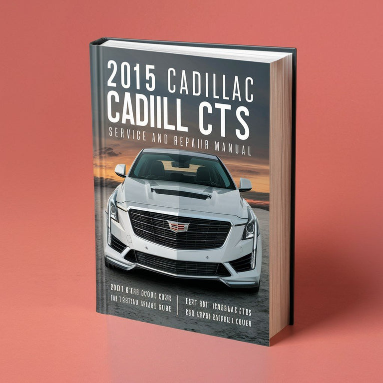 2015 Cadillac CTS Service and Repair Manual