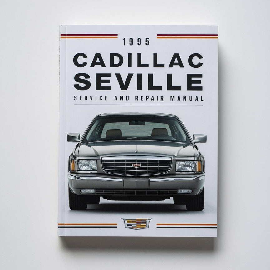 1995 Cadillac Seville Service and Repair Manual PDF Download