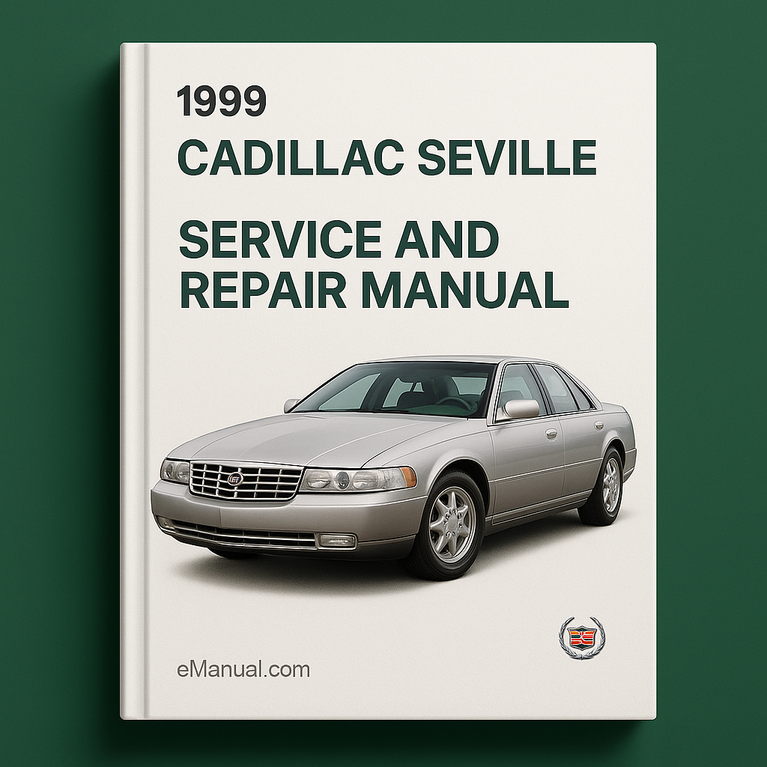 1999 Cadillac Seville Service and Repair Manual