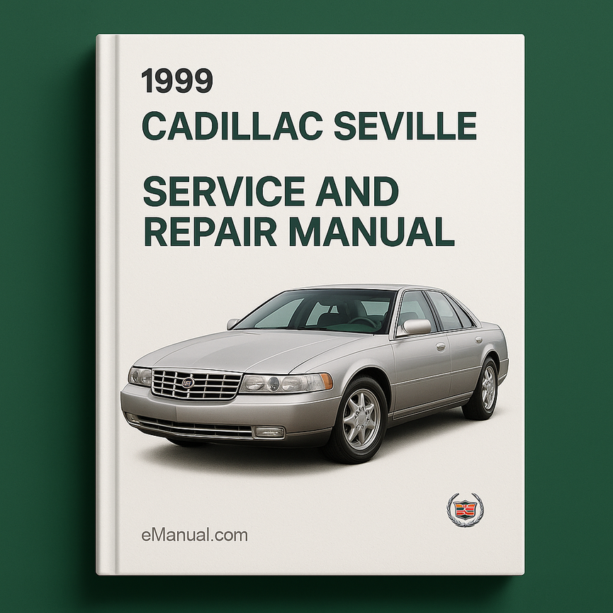 1999 Cadillac Seville Service and Repair Manual