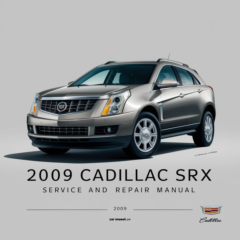 2009 Cadillac SRX Service and Repair Manual