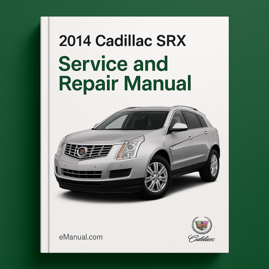 2014 Cadillac SRX Service and Repair Manual