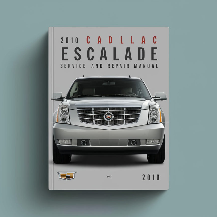 2010 Cadillac Escalade Service and Repair Manual