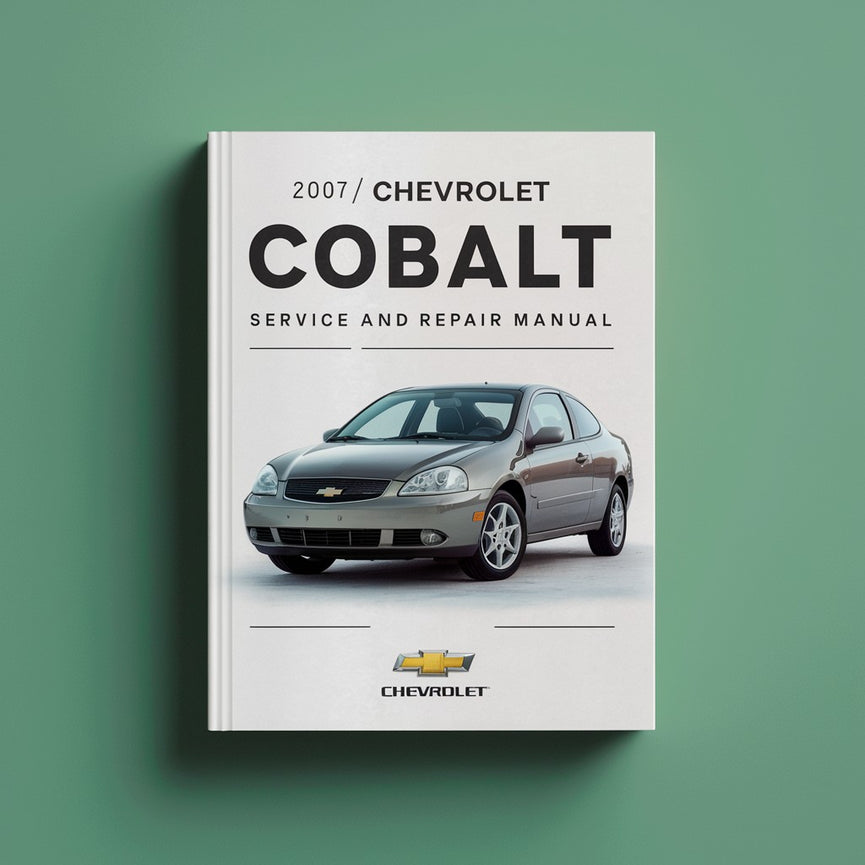 2007 Chevrolet Cobalt Service and Repair Manual