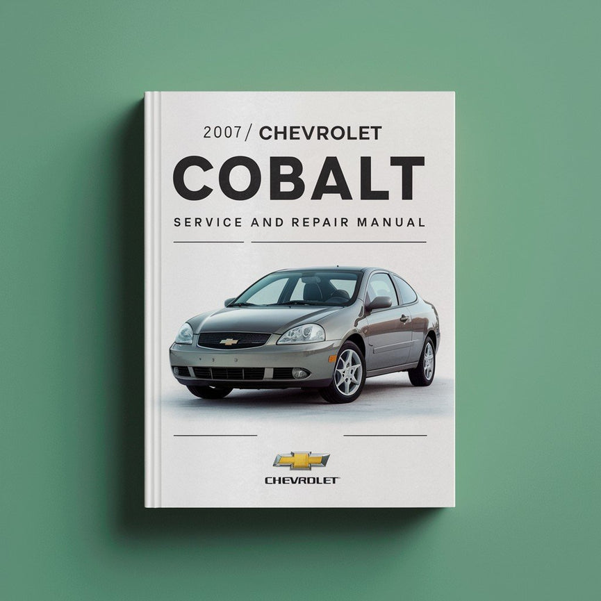 2007 Chevrolet Cobalt Service and Repair Manual PDF Download