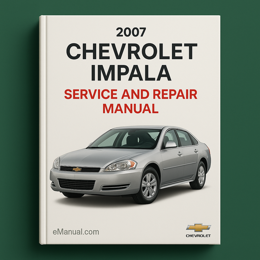 2007 Chevrolet Impala Service and Repair Manual