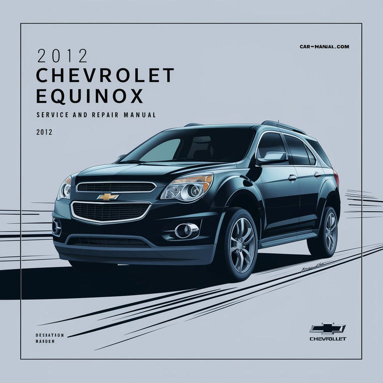 2012 Chevrolet Equinox Service and Repair Manual