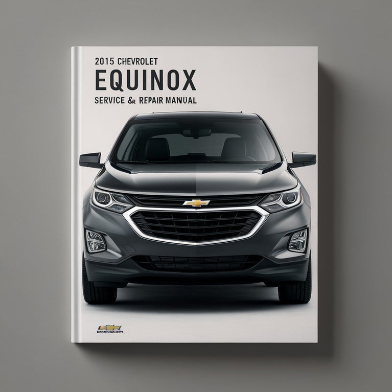 2015 Chevrolet Equinox Service and Repair Manual