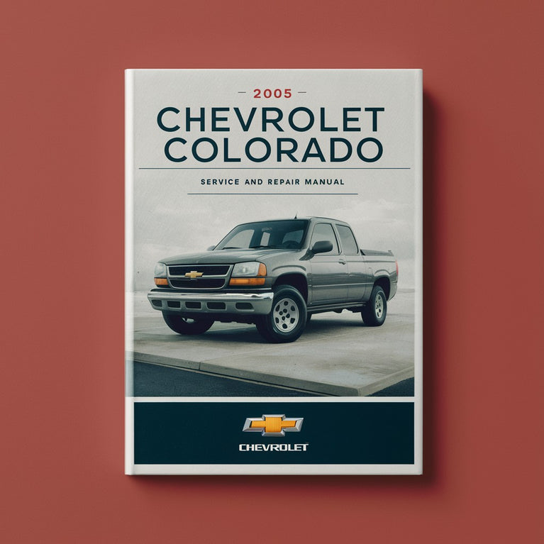 2005 Chevrolet Colorado Service and Repair Manual