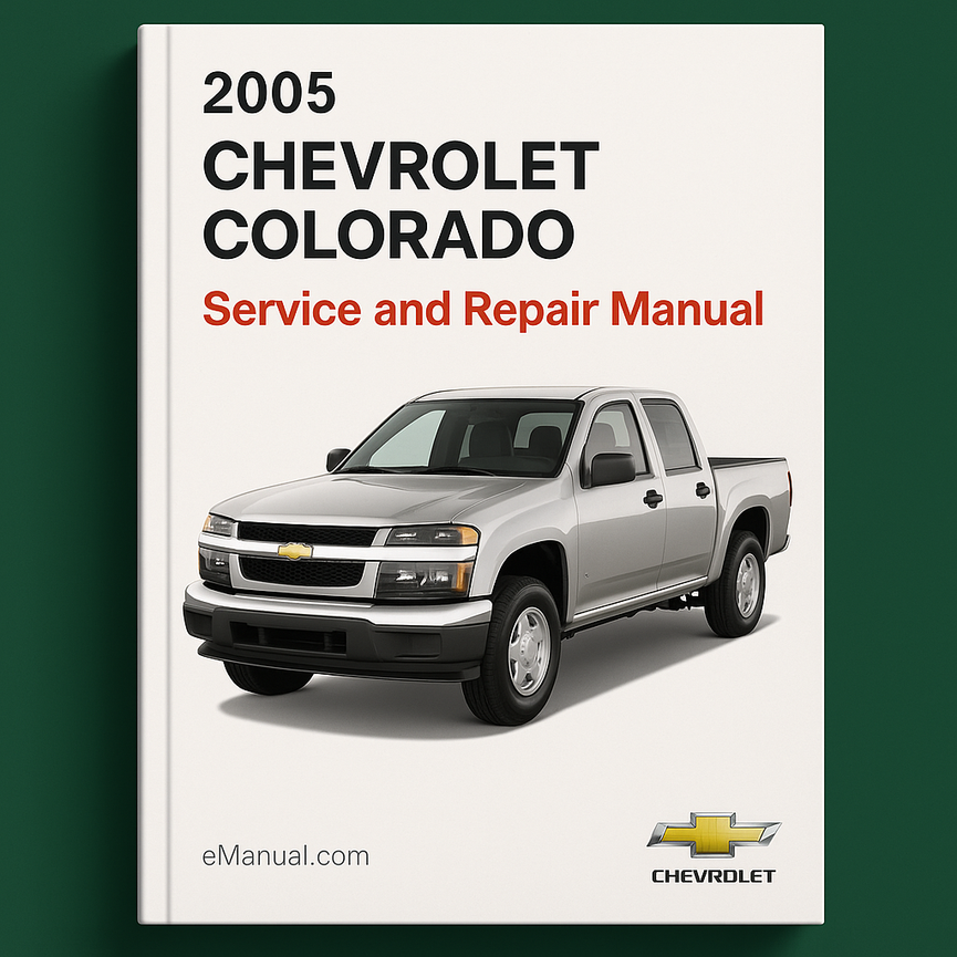 2005 Chevrolet Colorado Service and Repair Manual