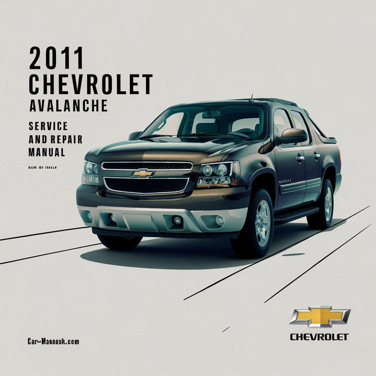 2011 Chevrolet Avalanche Service and Repair Manual