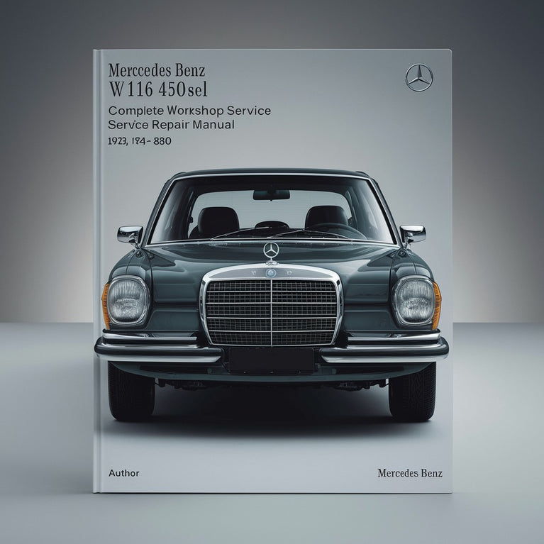 Mercedes Benz W116 450SEL Complete Workshop Service Repair Manual 1973 1974 1975 1976 1977 1978 1979 1980