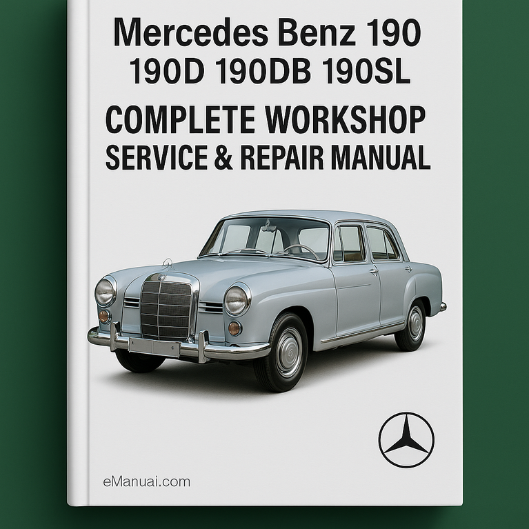 Mercedes Benz 190 190D 190DB 190SL Complete Workshop Service Repair Manual