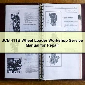 JCB 411B Wheel Loader Workshop Service Manual for Repair