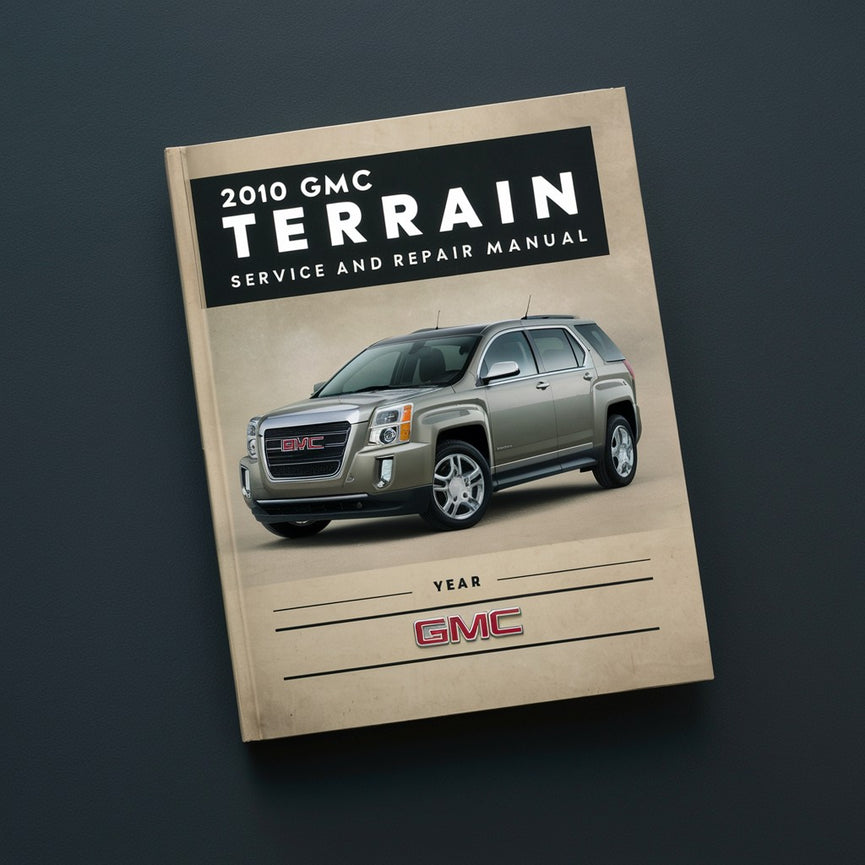 2010 GMC Terrain Wartungs- und Reparaturhandbuch PDF-Download